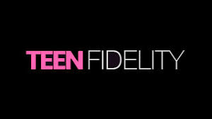 Teen Fidelity
